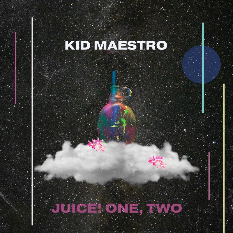 Kid Maestro - Juice! One, Two