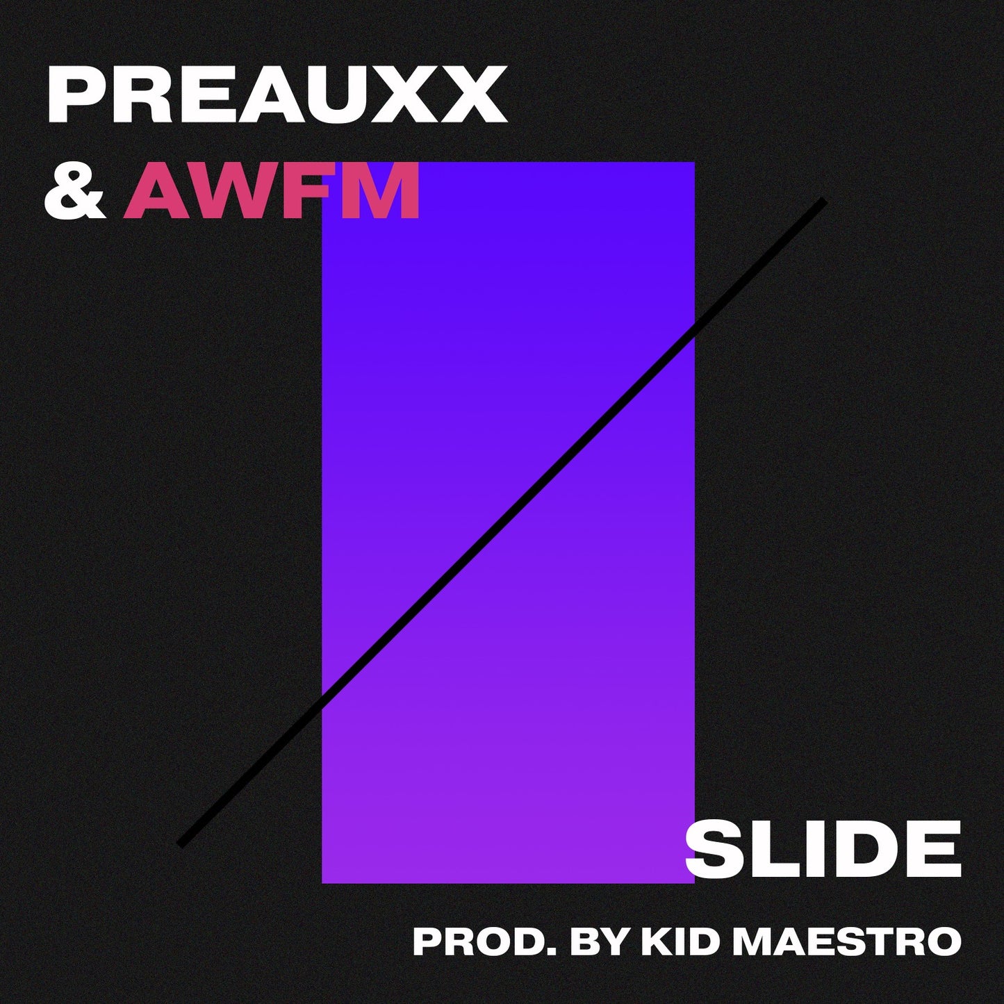 Preauxx & AWFM - Slide (Single)